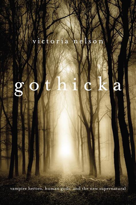 gothicka vampire heroes human gods and the new supernatural Reader
