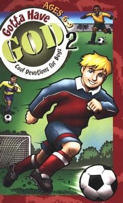 gotta have god 2 cool devotions for boys ages 6 9 PDF