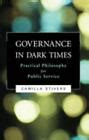 governance in dark times practical philosophy for public service Reader