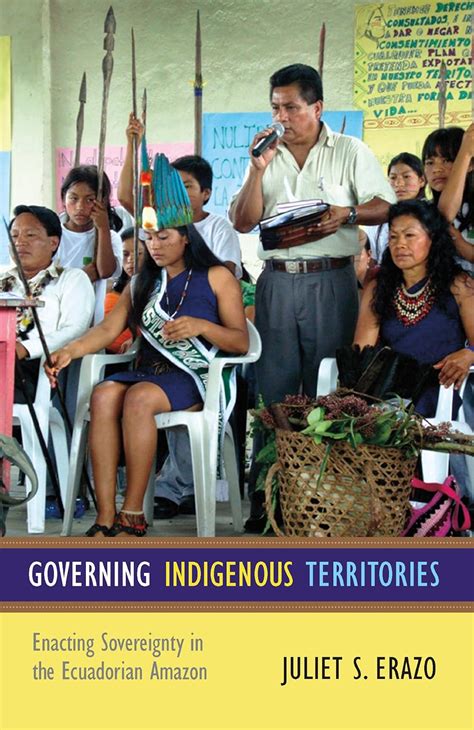 governing indigenous territories enacting sovereignty in the ecuadorian amazon Ebook Doc