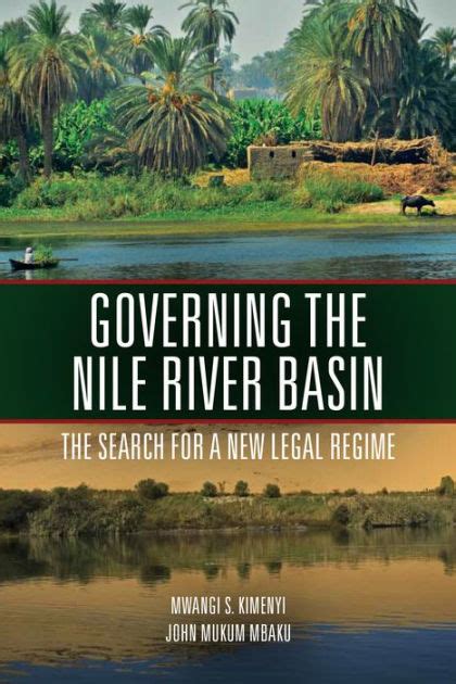 governing the nile river basin the search for a new legal regime PDF