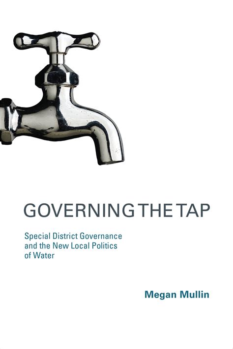 governing the tap special district governance and the new local politics of water american and comparative environmental PDF