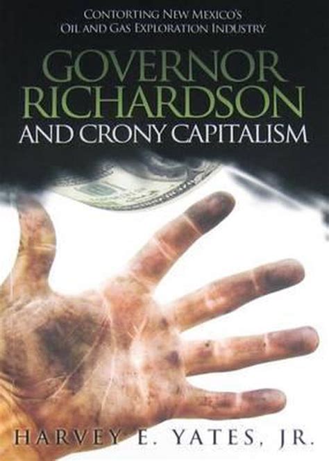 governor richardson and crony capitalism Reader