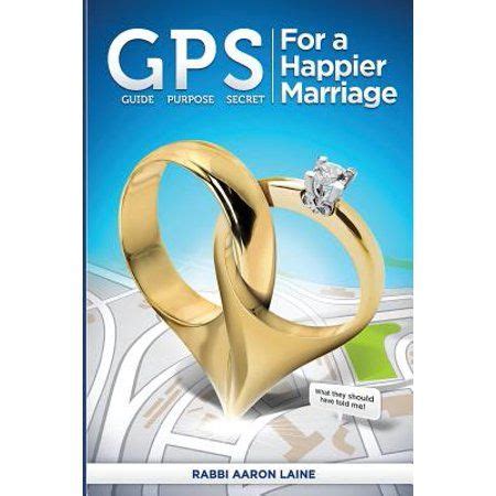 gps for a happier marriage marriage techniques that work PDF