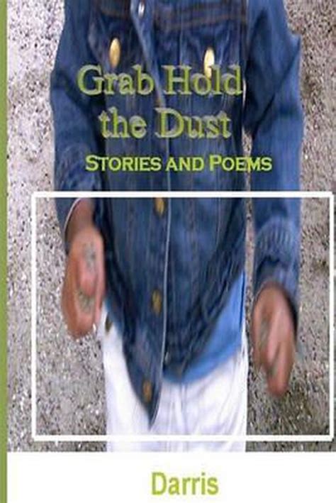 grab hold the dust stories and poems PDF