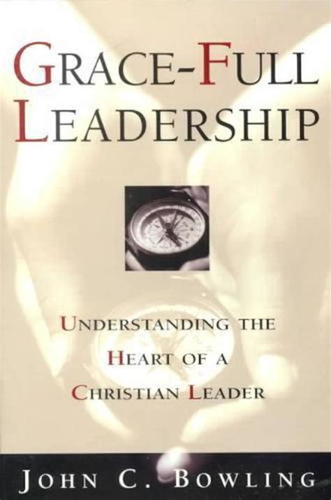 grace full leadership understanding the heart of a christian leader PDF