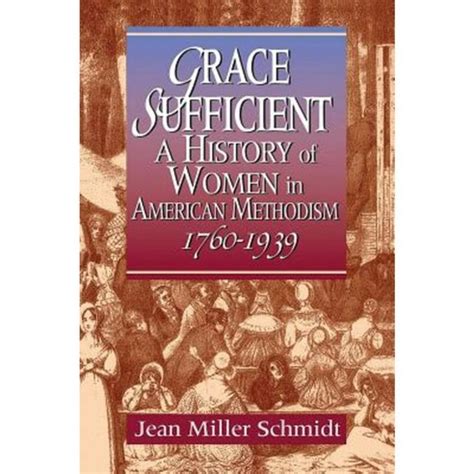 grace sufficient a history of women in american methodism 1760 1968 Kindle Editon