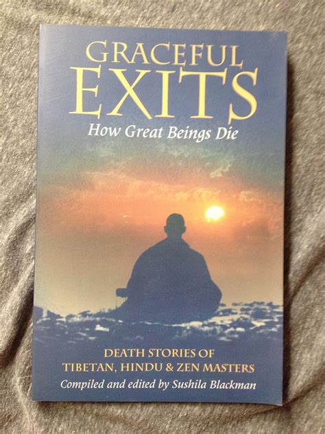 graceful exits how great beings die death stories of hindu tibetan buddhist and zen masters Kindle Editon