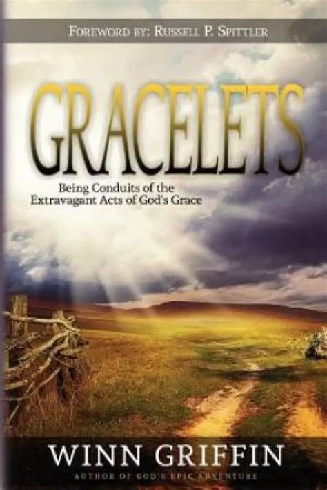 gracelets being conduits of the extravagant acts of gods grace Epub