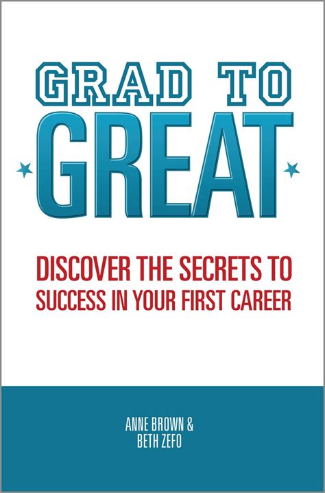 grad to great discover the secrets to success in your first career PDF