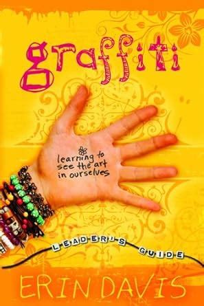 graffiti leaders guide learning to see the art in ourselves Reader