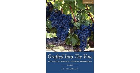 grafted into the vine rethinking biblical church membership Epub
