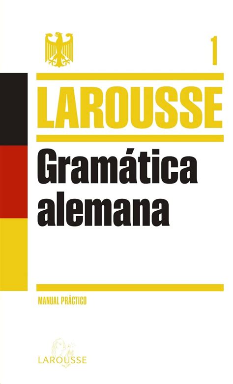 gramatica alemana larousse lengua alemana manuales practicos Kindle Editon