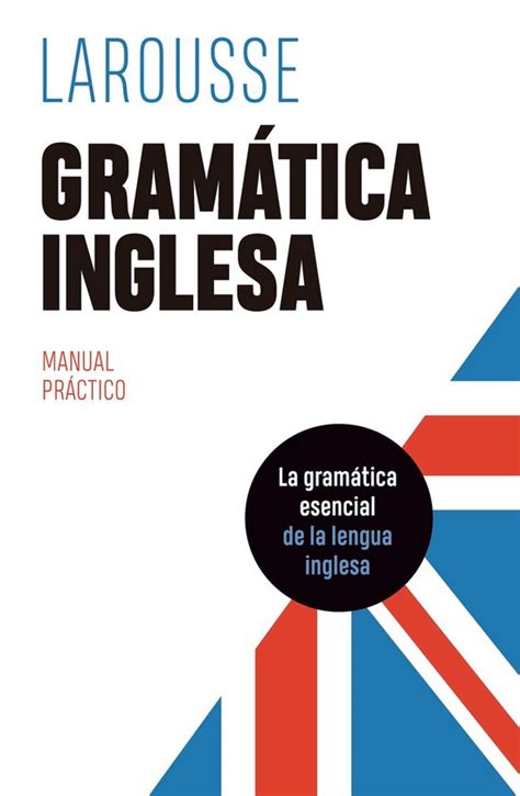 gramatica inglesa larousse lengua inglesa manuales practicos Kindle Editon