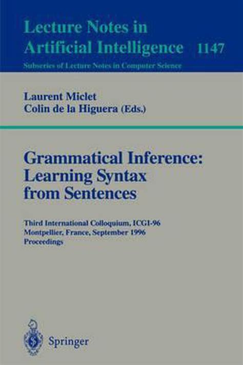 grammatical inference learning syntax from sentences third volume 3 grammatical inference learning syntax from sentences third volume 3 Reader