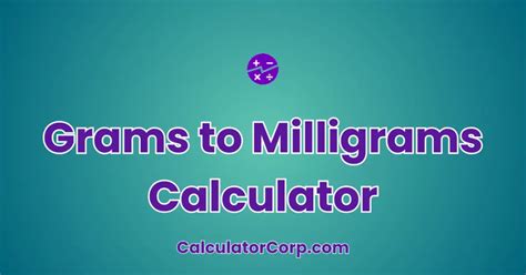 grams to milligrams calculator