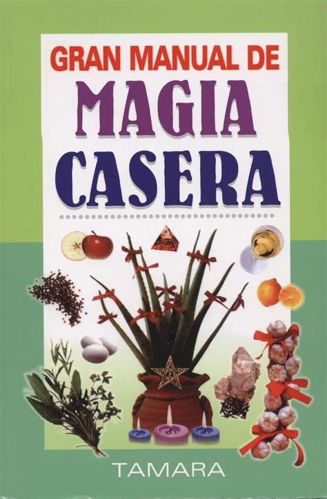 gran manual de magia casera spanish edition Reader