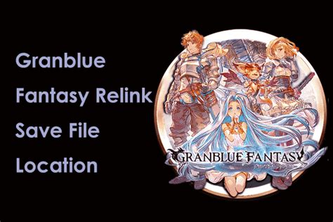 granblue fantasy relink save wizard pc