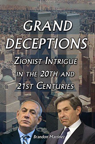 grand deceptions zionist intrigue in the 20th and 21st centuries Kindle Editon