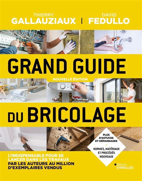 grand guide bricolage thierry gallauziaux Epub