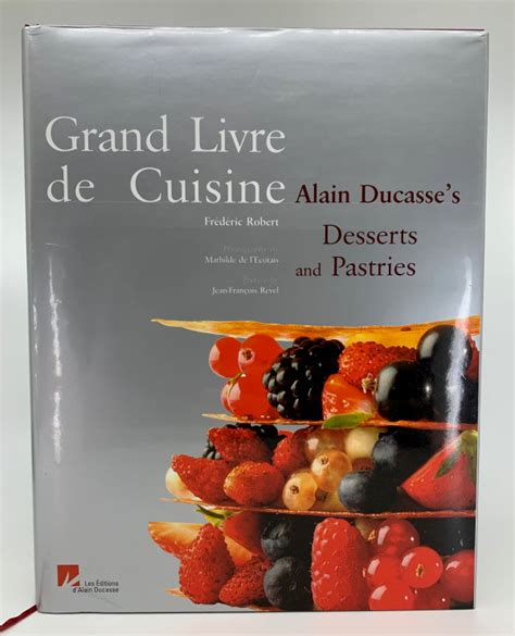 grand livre de cuisine alain ducasses desserts and pastries PDF