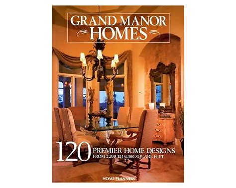 grand manor homes 120 premier designs from country to european Epub