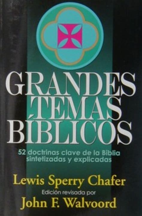 grandes temas biblicos 52 doctrinas clave de la biblia sintetizadas y explicicadas spanish edition Reader