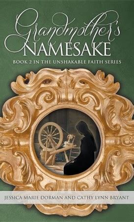 grandmothers namesake book 2 in the unshakable faith series Reader