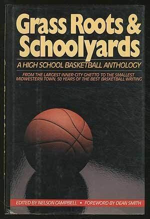 grass roots and schoolyards a high school basketball anthology Reader