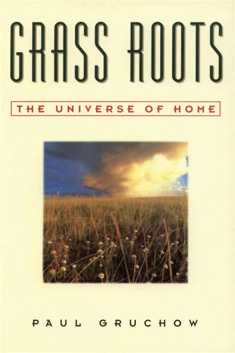 grass roots the universe of home the world as home Reader