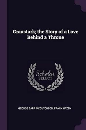 graustark the story of a love behind a throne Reader