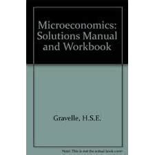 gravelle and rees microeconomics solutions manual pdf PDF