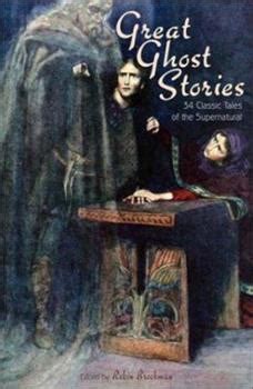 great ghost stories 34 classic tales of the supernatural Kindle Editon