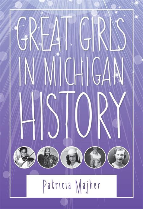 great girls in michigan history great lakes books series Reader