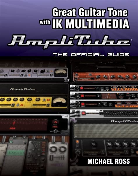 great guitar tone with ik multimedia amplitube the official guide Reader