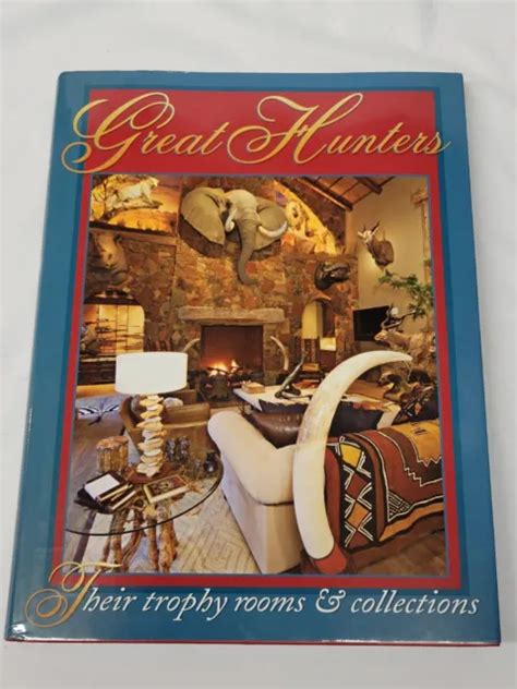 great hunters their trophy rooms and collections vol 7 Epub