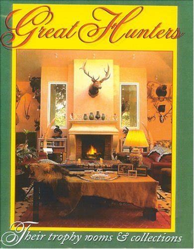 great hunters their trophy rooms and collections volume iii PDF