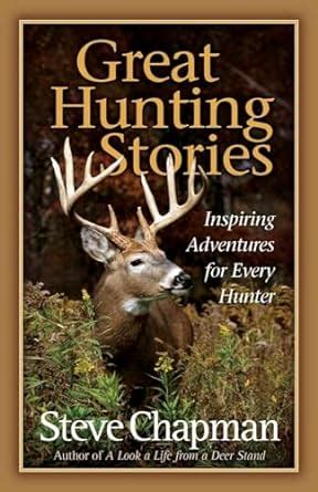 great hunting stories inspiring adventures for every hunter PDF