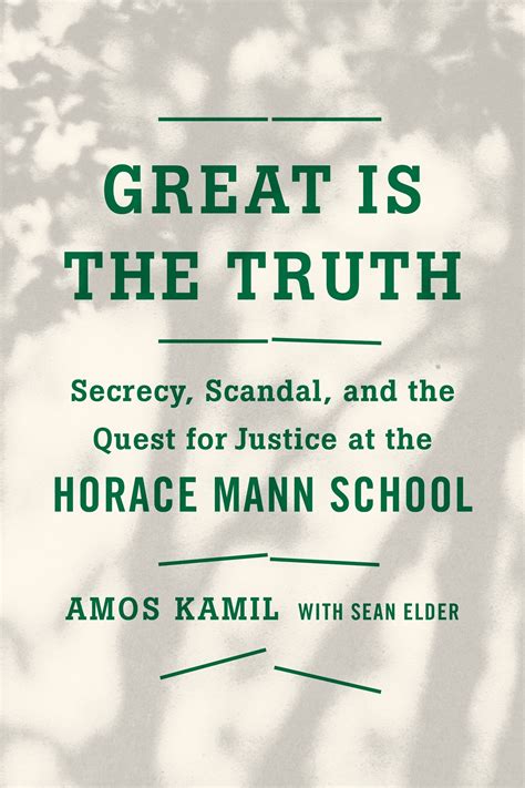 great is the truth secrecy scandal and the quest for justice at the horace mann school Kindle Editon