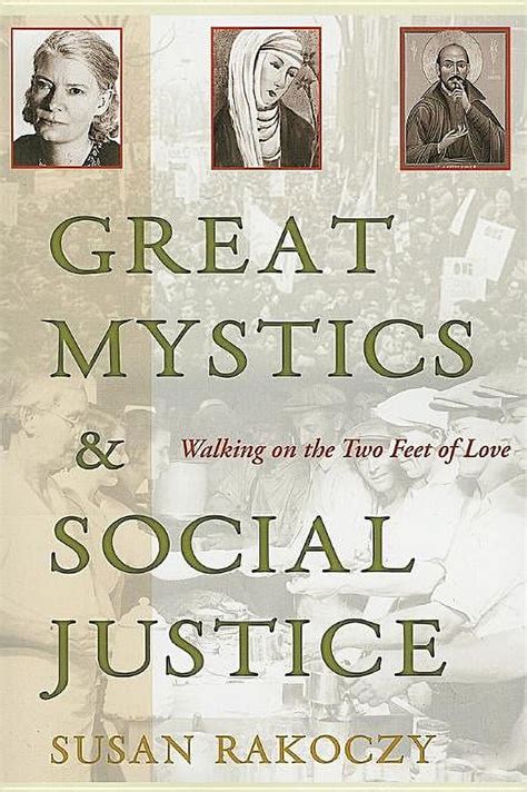 great mystics and social justice walking on the two feet of love PDF