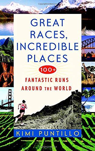 great races incredible places 100 fantastic runs around the world Doc