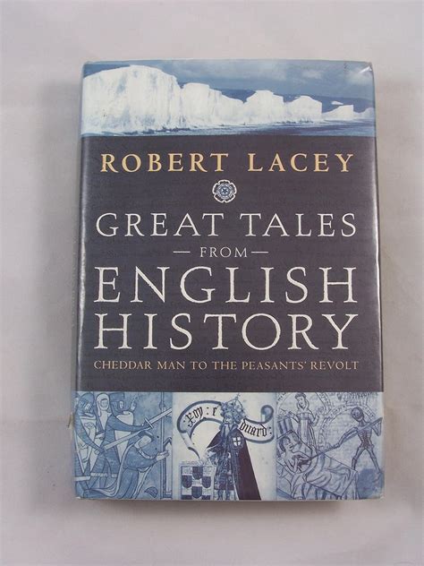 great tales from english history cheddar man to the peasants revolt Reader