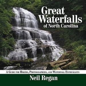 great waterfalls of north carolina a guide for hikers photographers and waterfall enthusiasts Kindle Editon