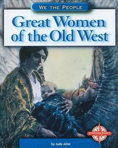 great women of the old west we the people expansion and reform Reader