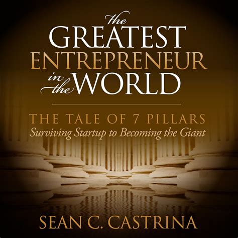 greatest entrepreneur world tale pillars Kindle Editon