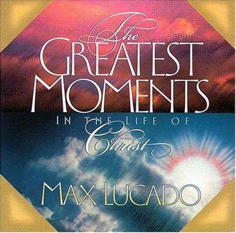 greatest moments in the life of christ PDF