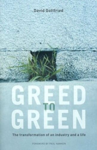 greed to green the transformation of an industry and a life Doc