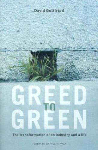 greed to green the transformation of an industry and a life Doc