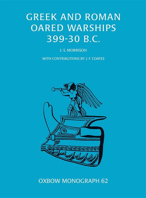 greek and roman oared warships 399 30bc oxbow monographs Kindle Editon