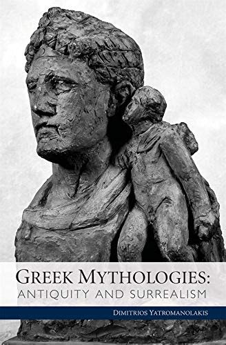 greek mythologies antiquity and surrealism cultural politics socioaesthetics beginnings Reader